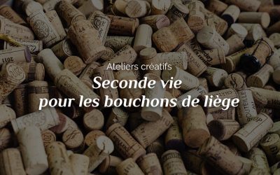 Ateliers créatifs : seconde vie pour les bouchons de liège